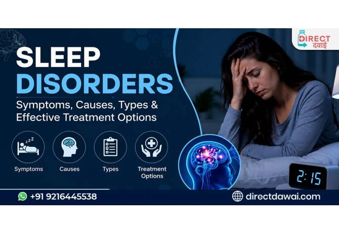 Sleep Disorders: Symptoms, Causes, Types & Effective Treatment Options